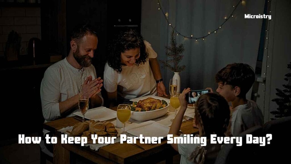 How to Keep Your Partner Smiling Every Day 2.O 3 Learn how to keep your partner smiling every day with love, support, surprises, and meaningful communication. Create happiness and strengthen your bond!